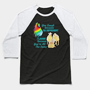 You laugh - I laugh Baseball T-Shirt